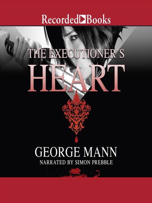 Title details for The Executioner's Heart by George Mann - Available